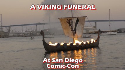 A Viking Funeral at San Diego Comic-Con