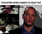 A Message From Woody Harrelson