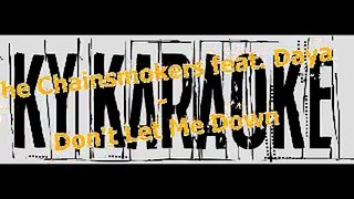 Karaoke The Chainsmokers feat. Daya - Don't Let Me Down