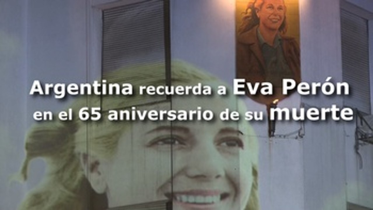 Argentina recuerda a "Evita Perón" en el 65 aniversario de su muerte