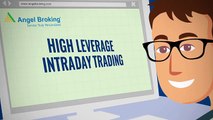 High Leverage Intraday Trading | Angel Broking