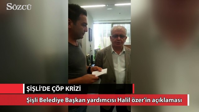 Şişli Belediye Başkan yardımcısı Halil özer'in açıklaması