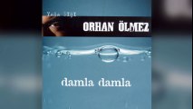 Orhan Ölmez - Damla Damla (Full Albüm)