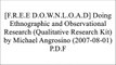[ARwel.[Free Download Read]] Doing Ethnographic and Observational Research (Qualitative Research Kit) by Michael Angrosino (2007-08-01) by SAGE Publications (2007-08-01) ZIP