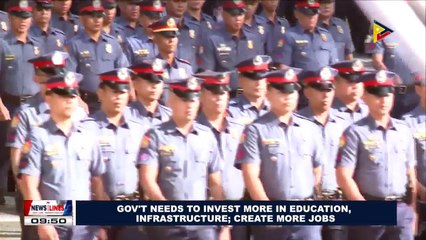 Gov't needs to invest more in education, infrastructure; Create more jobs