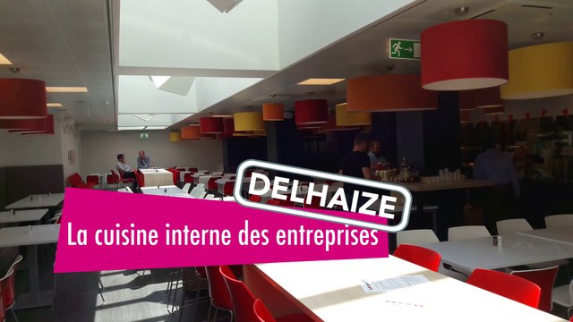 Cuisine interne des entreprises : Delhaize