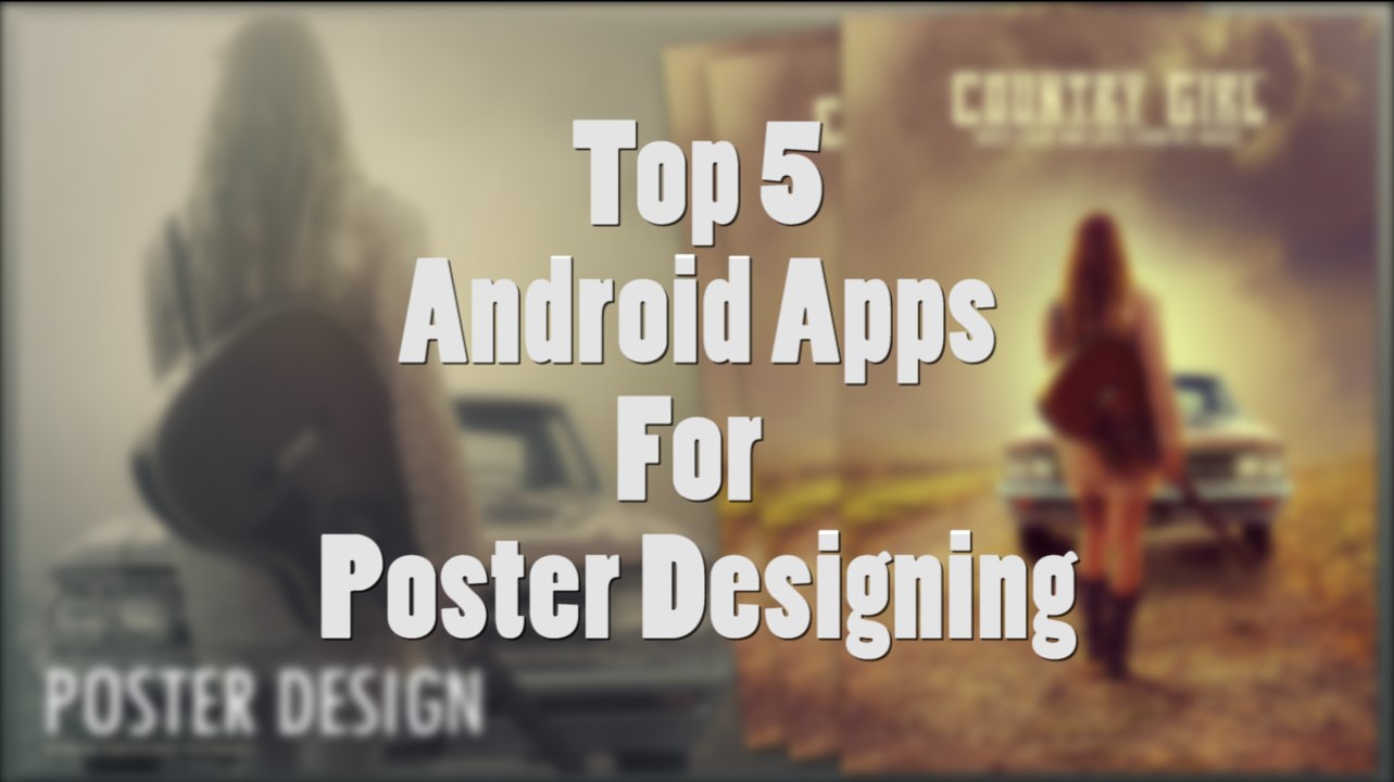 Top 5 Android Apps For Poster Designing