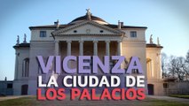 Vicenza, la Ciudad de los Palacios  