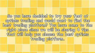 4 Tips to Choose the Best Options Trading Platform