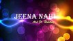 Jeena Nahi Emraan Hashmi  Ileana D'Cruz Latest Hindi Songs 2017