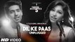 Latest Video Songs - Dil Ke Paas Unplugged - HD(Video Song) - Ft.Armaan Malik & Tulsi Kumar - Acoustics - PK hungama mASTI Official Channel
