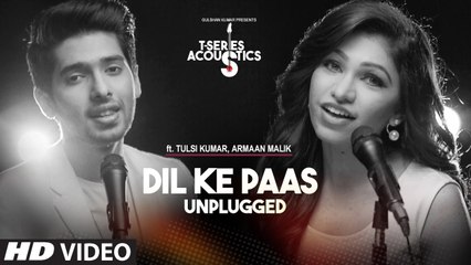 Latest Video Songs - Dil Ke Paas Unplugged - HD(Video Song) - Ft.Armaan Malik & Tulsi Kumar - Acoustics - PK hungama mASTI Official Channel