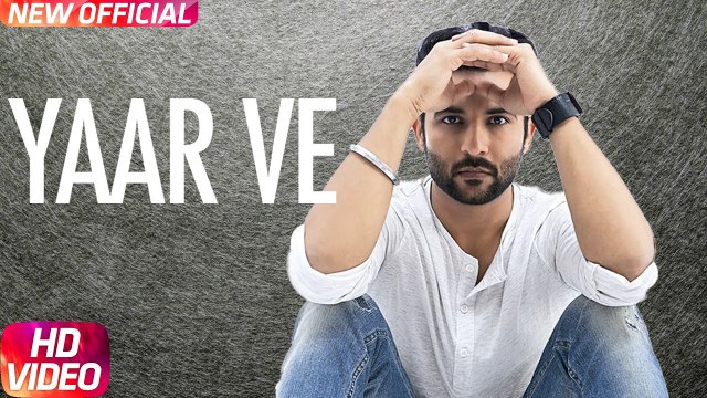 New Punjabi Songs - Yaar Ve - HD(Full Song) - Harish Verma - Jaani - B Praak - Latest Punjabi Song - PK hungama mASTI Official Channel