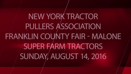 NYTPA - Franklin County Fair - 08-14-2016 - Super Farm Tractors