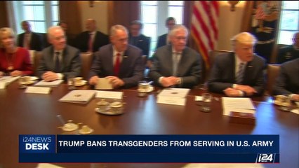 i24NEWS DESK | Trump bans transgenders from serving in U.S. Army | Wednesday, July 26th 2017
