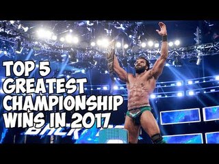 WWE Top 5 Greatest Championship wins in 2017 HD.