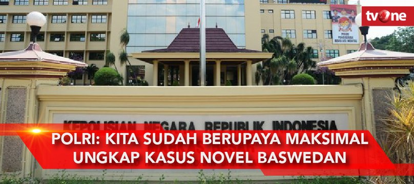 Polri: Kita Sudah Berupaya Maksimal Ungkap Kasus Novel Baswedan