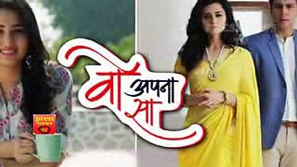 Woh Apna Sa -27th July 2017 - Latest Upcoming Twist - Zee tv news - New HINDI Show 2017