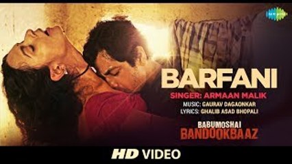 Barfani | Babumoshai Bandookbaaz | Nawazuddin Siddiqui | Armaan Malik | Releasing 25th August