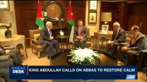 i24NEWS DESK | King Abdullah calls on Abbas to restore calm | Thursday, July 27th 2017