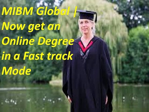 MIBM Global Now get an Online Degree in a Fast track Mode Noida