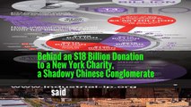 Behind an $18 Billion Donation to a New York Charity, a Shadowy Chinese Conglomerate