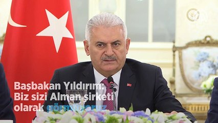 Yıldırım: 'Biz sizi Alman şirketi olarak görmüyoruz'