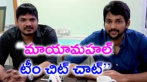 Maya Mahal movie team Chit Chat with Filmibeat Telugu