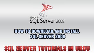 SQL Server Tutorials In Urdu & Hindi - Download and Install SQL Server 2008