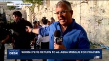 i24NEWS DESK | Worshipers return to Al-Aqsa mosque for prayers | Thursday, July 27th 2017