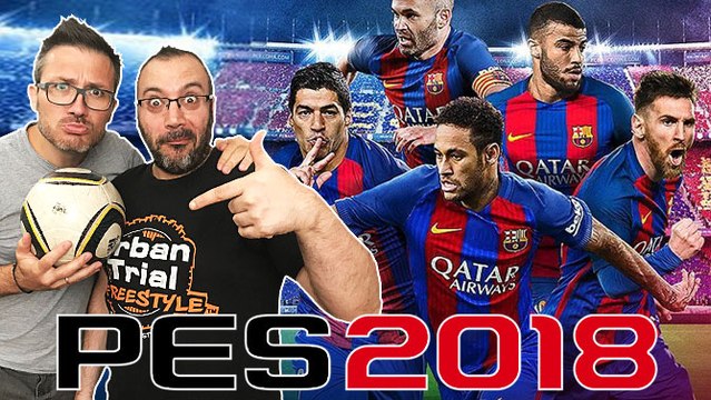 Découvrez la bêta de PES 2018 avec Traz et Julo