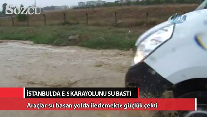 İstanbul’da E-5 karayolunu su bastı
