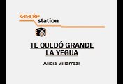 Alicia Villarreal - Te quedo grande la yegua (Karaoke)