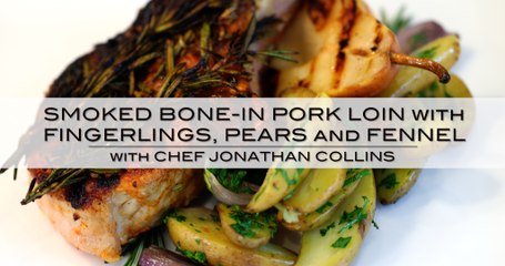 Smoked Bone-In Pork Loin with Fingerlings with Chef Jonathan Collins
