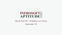 Episode 33 - Mock Test 3 - Problems on Trains