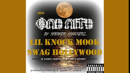 Music video for One Nite ft. Lil knock Mook & Swag Hollywood performed by Speaker Knockerz.