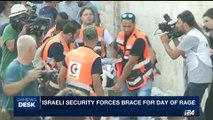 i24NEWS DESK | Israeli security forces brace for day of rage | Friday, July 28th 2017