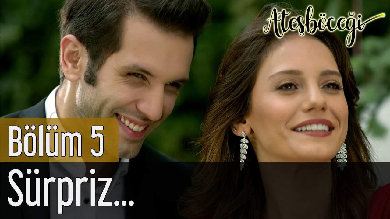 Ateşböceği 5. Bölüm Sürpriz...