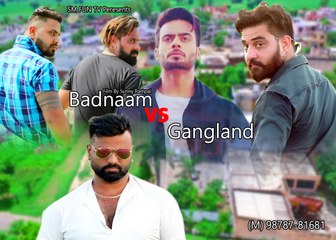 Badnaam Vs Gangland (Full Video Song) || Mankirat Aulakh || Latest Punjabi Song 2017 || SM Fun Tv