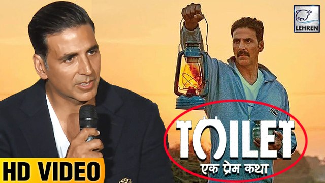 Akshay Reveals Secret Behind Toilet Ek Prem Katha Title