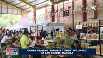 Unang araw ng 'Farmers TienDA', inilunsad sa San Andres, Maynila