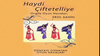 Erol Şahin - Haydi Çiftetelliye (Full Albüm)