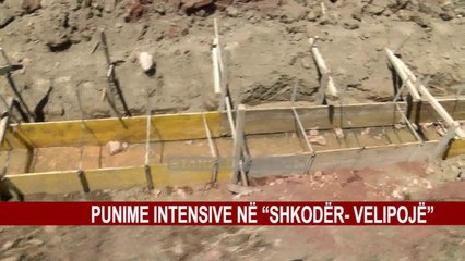 PUNIME INTENSIVE NË “SHKODËR- VELIPOJË”
