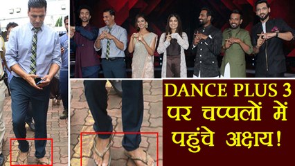 Dance Plus 3: Akshay Kumar reached in SLIPPERS to PROMOTE Toilet ek Prem Katha | FilmiBeat