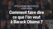 Comment faire dire ce que l'on veut à Barack Obama grâce à l'intelligence artificielle