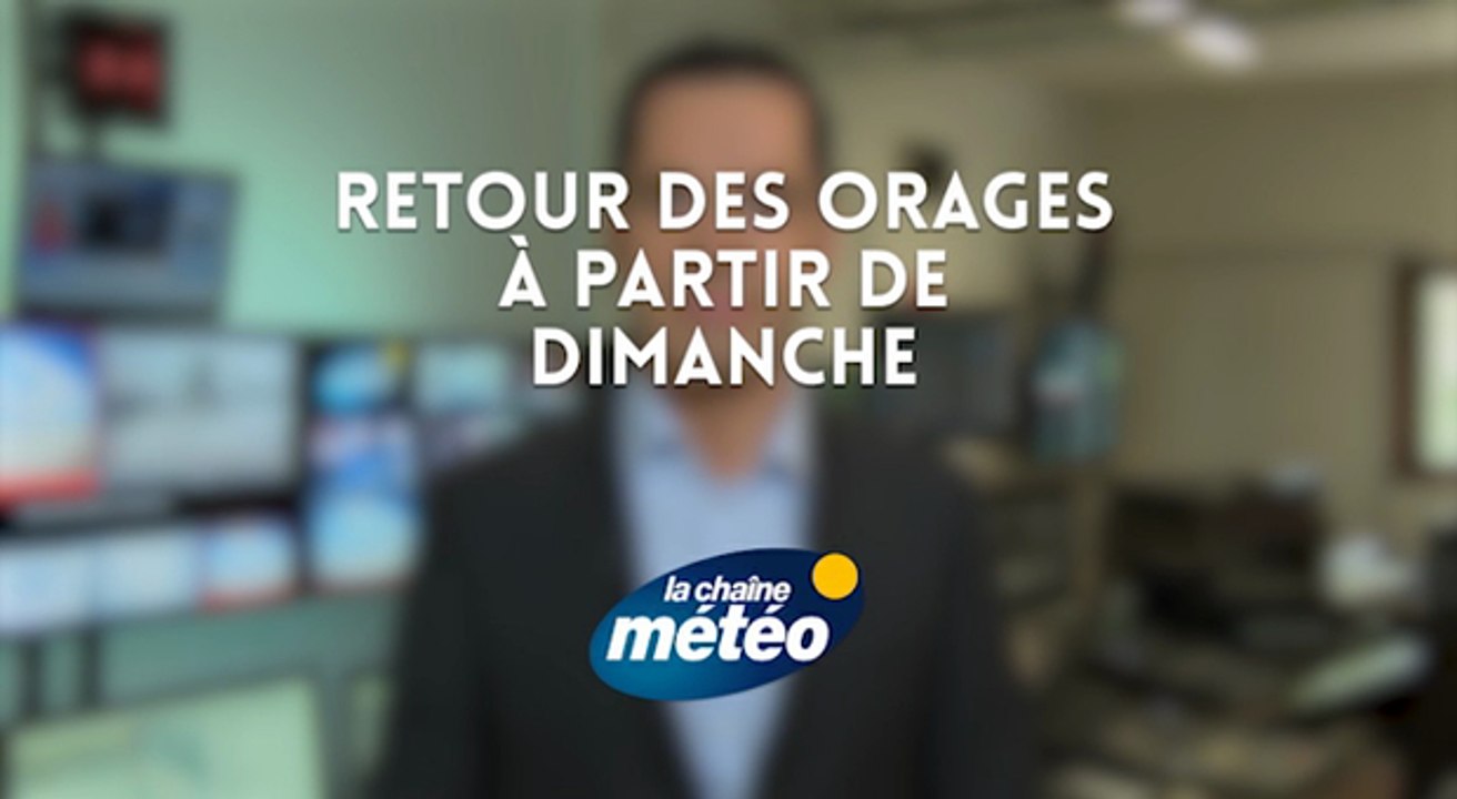 Retour des orages : à quoi faut-il s'attendre ?