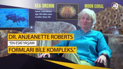 Dr. Anjeanette Roberts: “En eski yaşam formları bile kompleks”