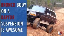 A Bronco Body On A Raptor Suspension Is All Sorts Of Awesome