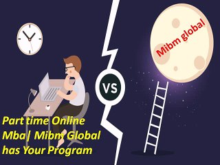 Part time Online Mba Mibm Global has Your Program (MIBM GLOBAL)