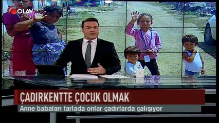 Çadırkentte çocuk olmak (Haber 28 07 2017)
